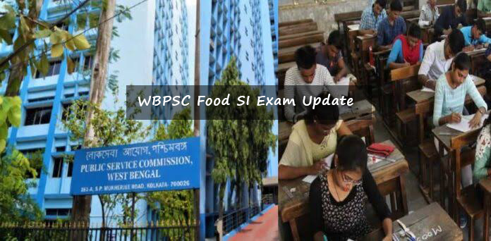 WBPSC Food SI Exam Update