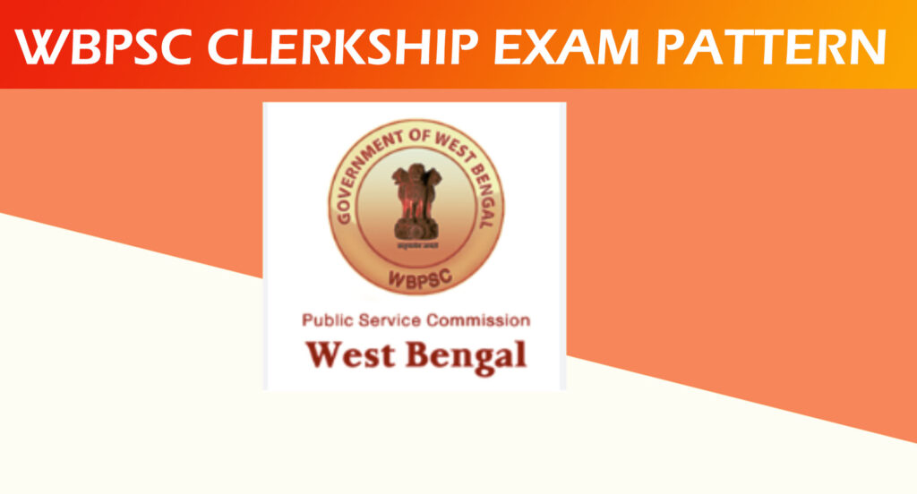 WBPSC CLERKSHIP EXAM PATTERN