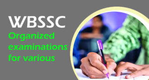 WBSSC Organized examinations for various